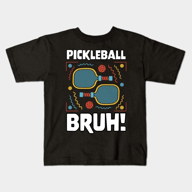 Gamer Meme Pickleball Bruh Kids T-Shirt by star trek fanart and more